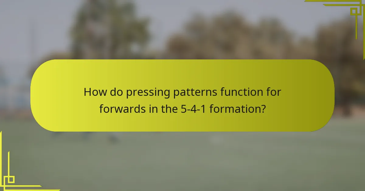How do pressing patterns function for forwards in the 5-4-1 formation?