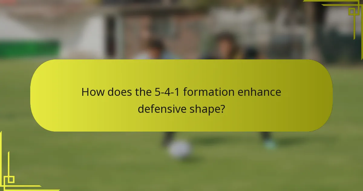 How does the 5-4-1 formation enhance defensive shape?