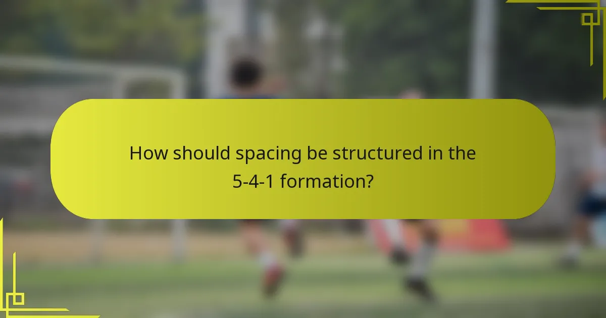 How should spacing be structured in the 5-4-1 formation?