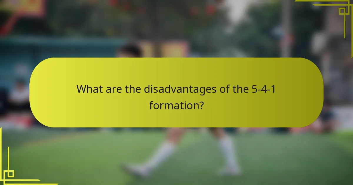 What are the disadvantages of the 5-4-1 formation?