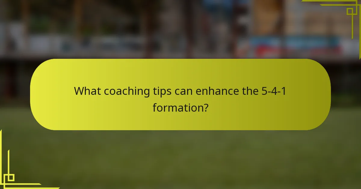 What coaching tips can enhance the 5-4-1 formation?