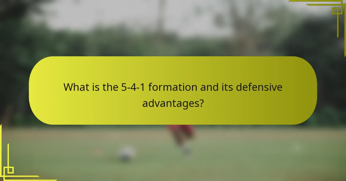 What is the 5-4-1 formation and its defensive advantages?
