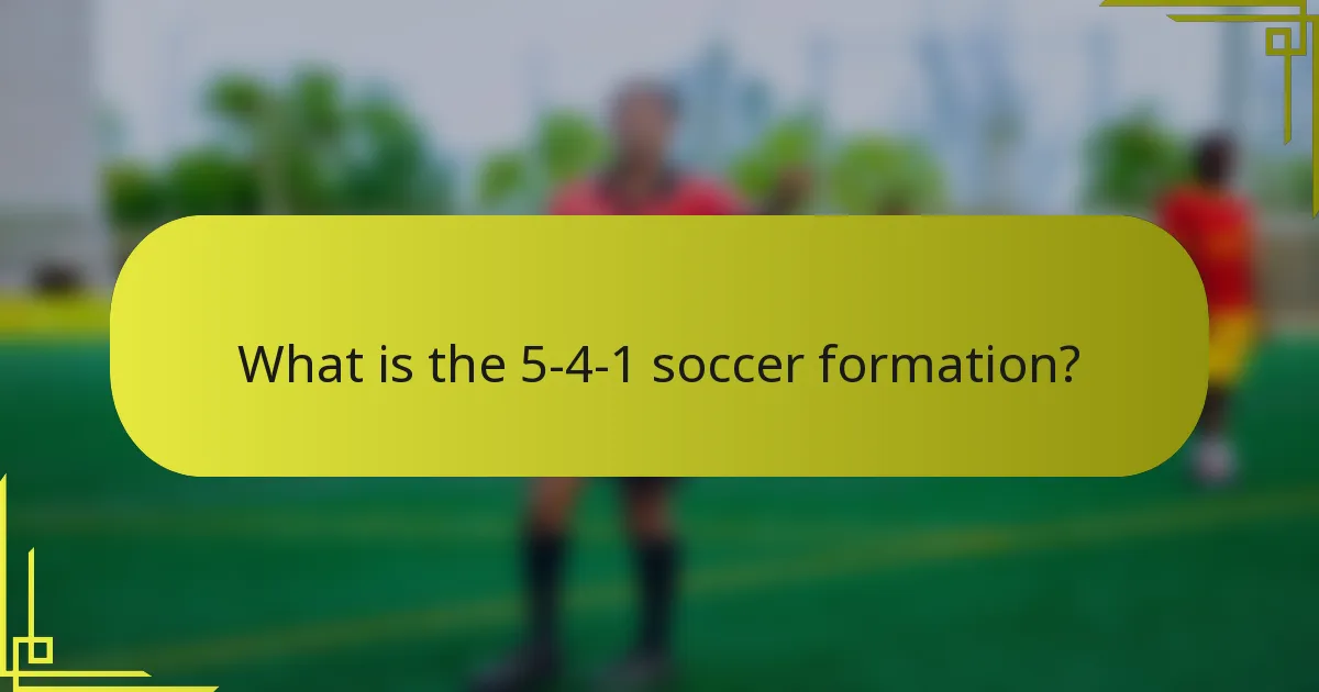 What is the 5-4-1 soccer formation?